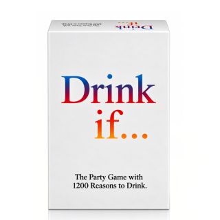 Drink If .... Card Game