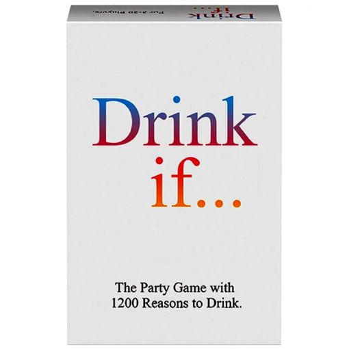 Drink If .... Card Game
