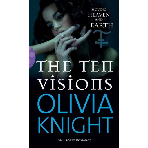 The Ten Visions Erotic Novel - By Olivia Knight