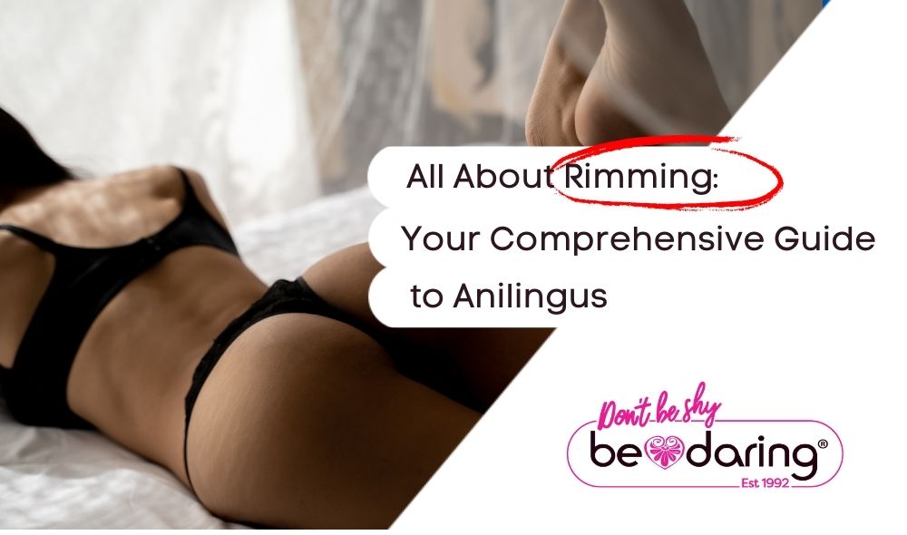 All About Rimming: Your Comprehensive Guide to Anilingus (AKA Analingus)