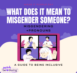 Misgendering + Pronouns