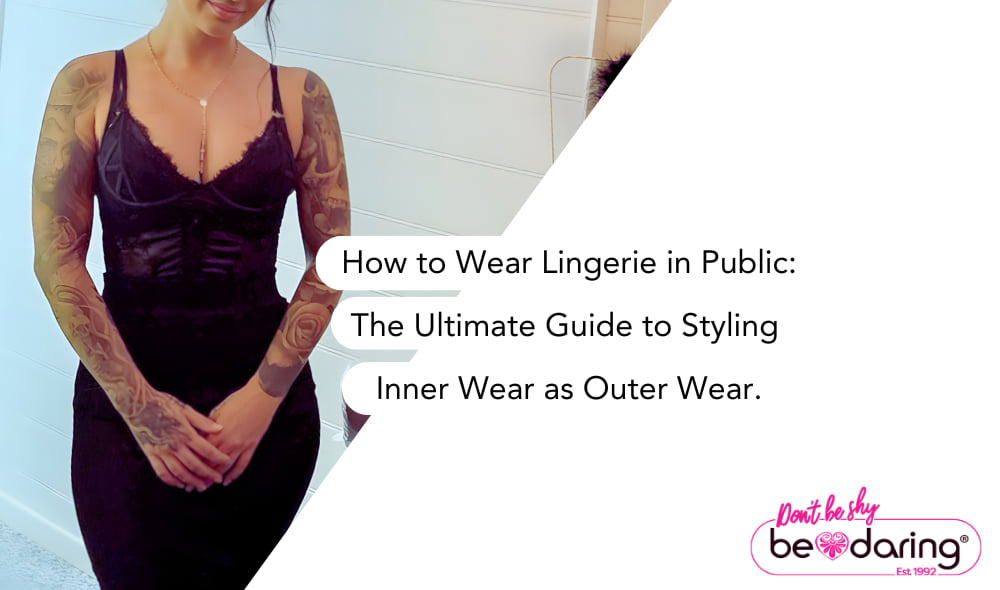 How to Wear Lingerie in Public The Ultimate Guide to Styling Innerwear as Outerwear