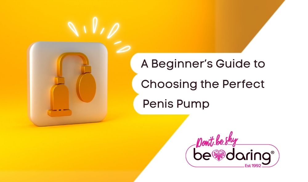 A Beginner's Guide to Choosing the Perfect Penis Pump