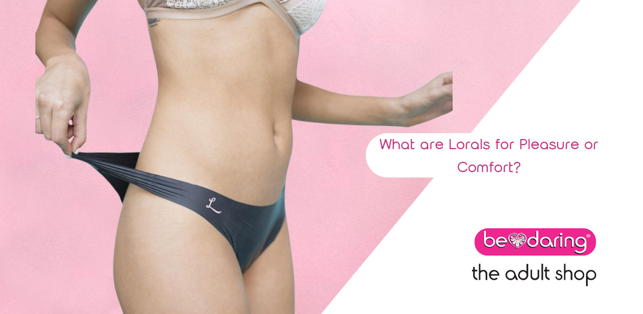 What are Lorals for Pleasure or Comfort?