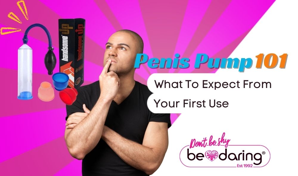 Penis Pumps 101: What to Expect from Your First Use