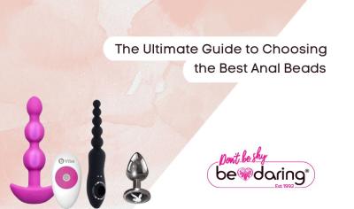 Ultimate Guide to Choosing the Best Anal Beads