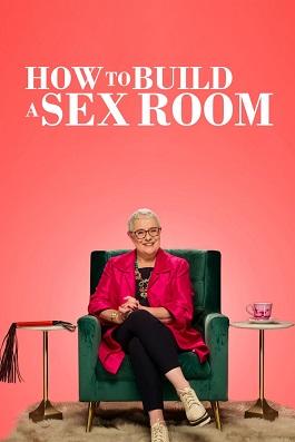 Introducing How to Build a Sex Room 