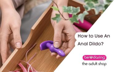 How to use an Anal Dildo
