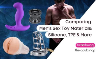 Materials Matter: Understanding the Differences Between Silicone, TPE, and Other Popular Sex Toy Materials for Men