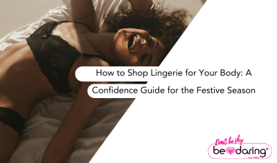 How to Shop Lingerie for Your Body: A Confidence Guide for the Festive Season