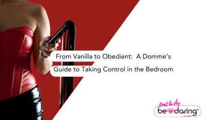 From Vanilla to Domm: How to Dominate in the Bedroom