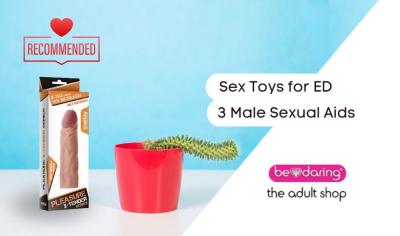 Sex Toys for ED: 3 Male Sexual Aids