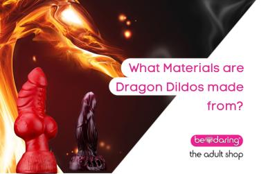 What materials are Dragon Dildos made from?