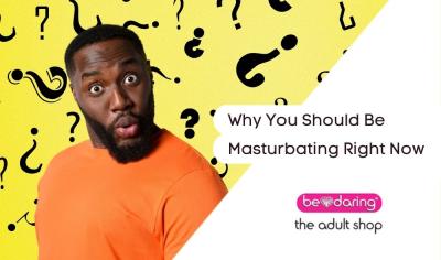 Why You Should Be Masturbating Right Now