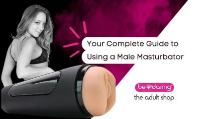 Your Complete Guide to Using a Male Masturbator