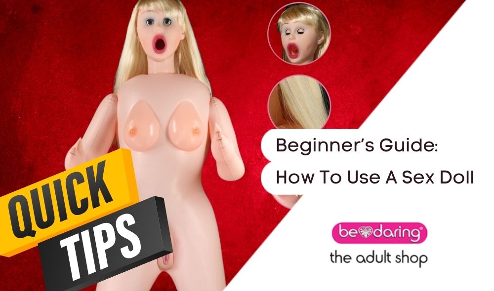 Beginners Guide: How To Use A Sex Doll