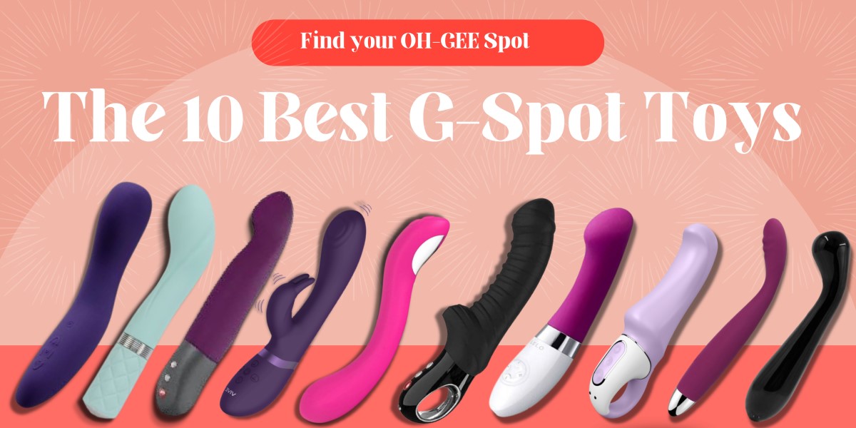 The Best G-Spot Sex Toys for Orgasms!