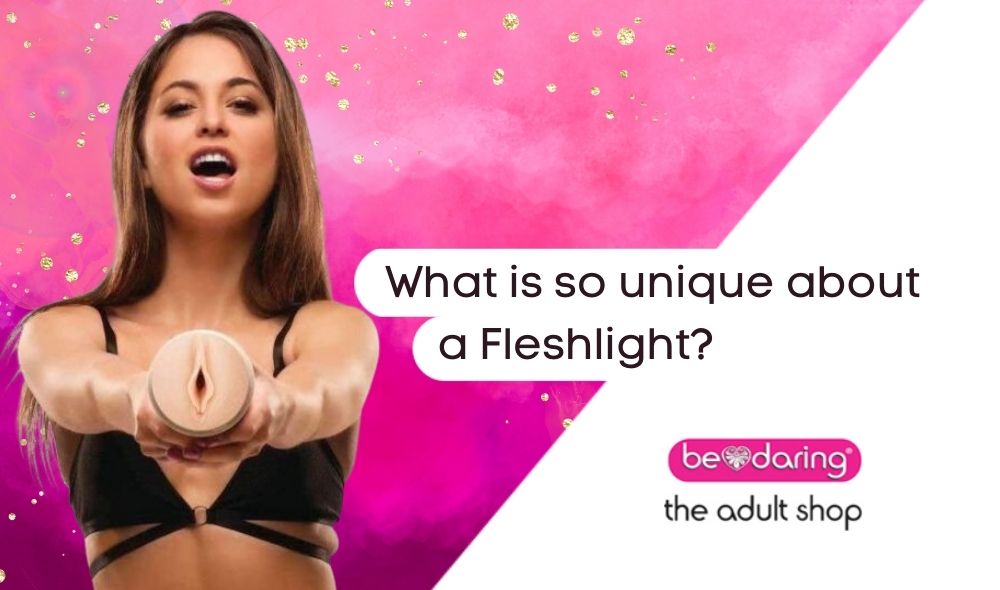 What is so unique about a Fleshlight?