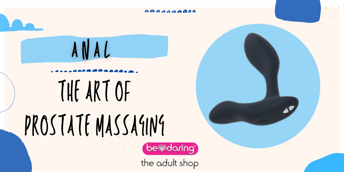 Anal Play: Prostate Massaging 
